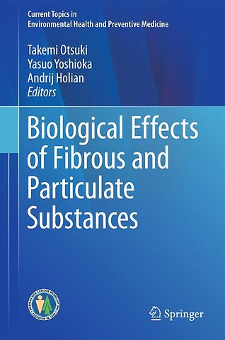 Biological Effects of Fibrous and Particulate Substances