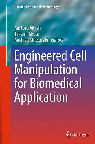 Engineered Cell Manipulation for Biomedical Application