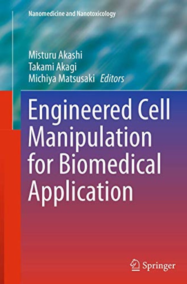 Engineered Cell Manipulation for Biomedical Application