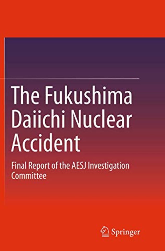 The Fukushima Daiichi Nuclear Accident