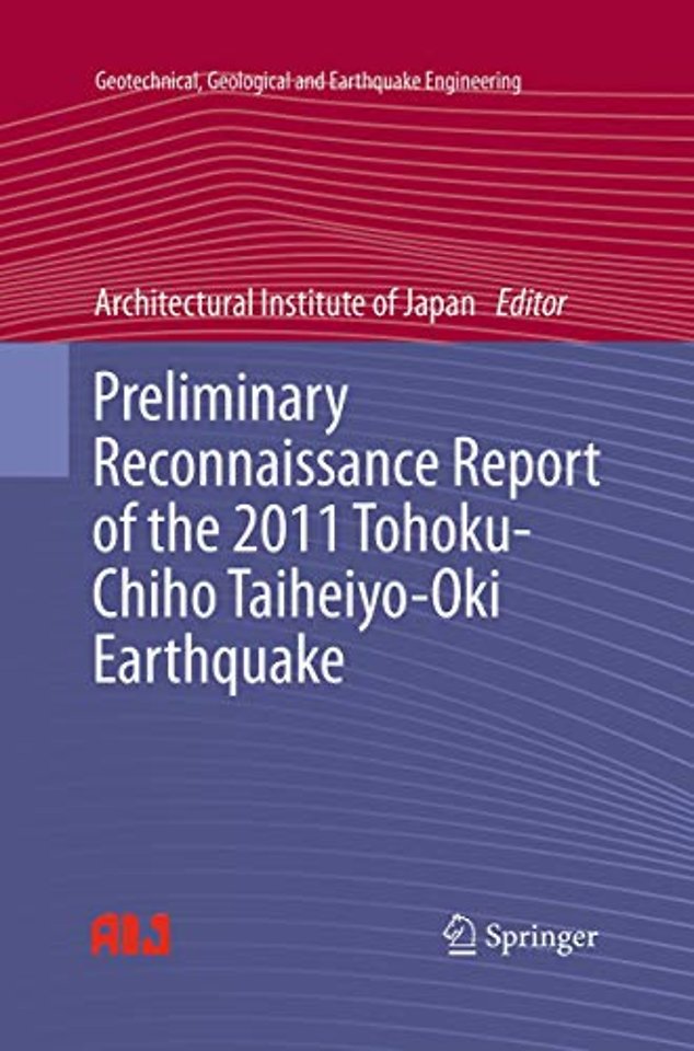 Preliminary Reconnaissance Report of the 2011 Tohoku-Chiho Taiheiyo-Oki Earthquake