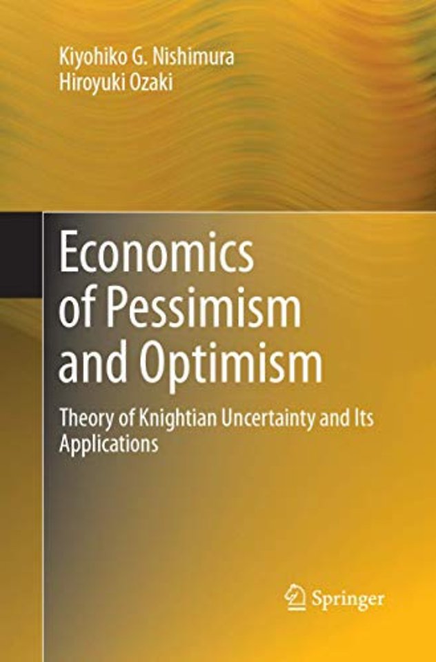Economics of Pessimism and Optimism