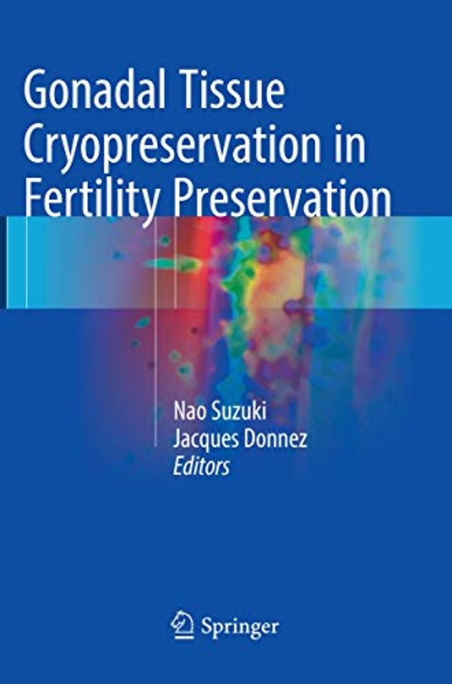 Gonadal Tissue Cryopreservation in Fertility Preservation