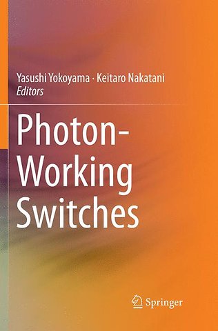 Photon-Working Switches