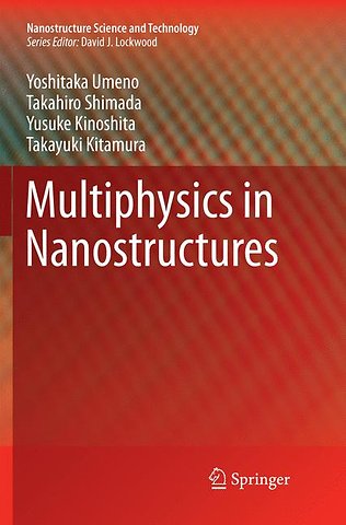 Multiphysics in Nanostructures