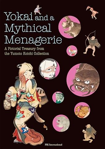 Yokai and a mythical menagerie