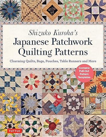 Shizuko Kuroha's Japanese Patchwork Quilting Patterns