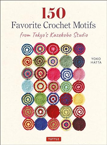 150 Favorite Crochet Motifs from Tokyo's Kazekobo Studio