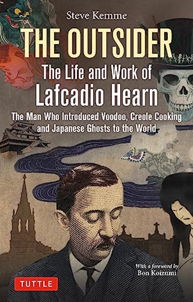 The Outsider: The Life and Work of Lafcadio Hearn