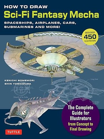 How to Draw Sci-Fi Fantasy Mecha