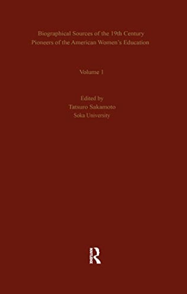 Biographical Sources of the 19th Century Pioneers of the American Women’s Education
