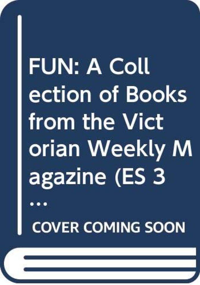FUN: A Collection of Books from the Victorian Weekly Magazine (ES 3-vol. set)