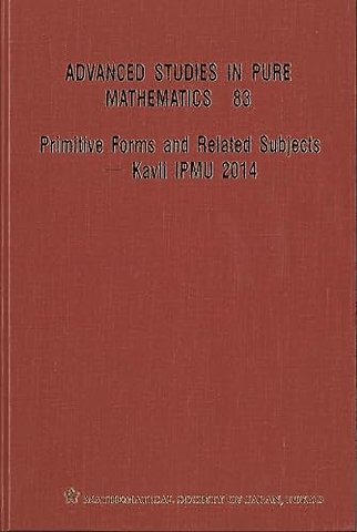 Primitive Forms And Related Subjects - Kavli Ipmu 2014 - Proceedings Of The International Conference
