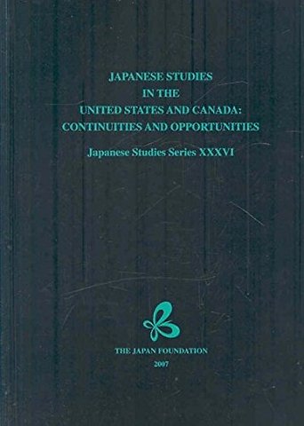 Japanese Studies in the United States and Canada – Continuities and Opportunities