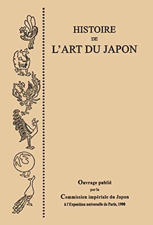 Histoire de l'Art du Japon, par la Commission Imperiale du Japon a l'Exposition Universelle de Paris, 1900