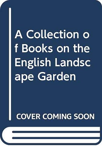 Collection of Books on the English Landscape Garden