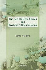 The self-defense forces and postwar politics in Japan