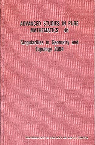 Singularities In Geometry And Topology 2004