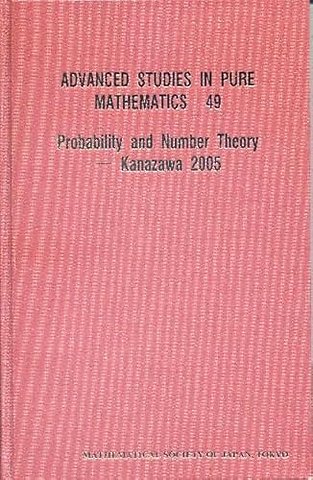 Probability And Number Theory -- Kanazawa 2005