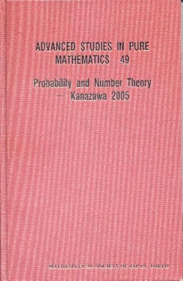 Probability And Number Theory -- Kanazawa 2005