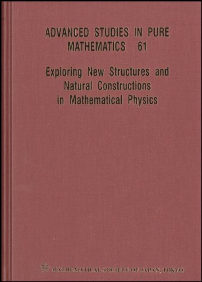 Exploring New Structures And Natural Constructions In Mathematical Physics