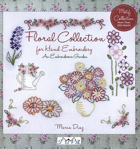 Floral Collection for Hand Embroidery: An Embroide rers Garden