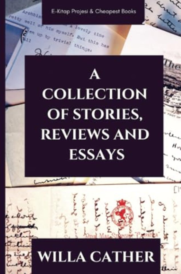 A Collection of Stories, Reviews and Essays