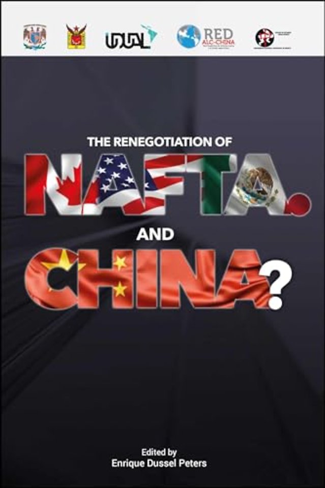 The Renegotiation of NAFTA.