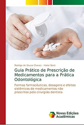 Guia Pratico de Prescricao de Medicamentos para a Pratica Odontologica