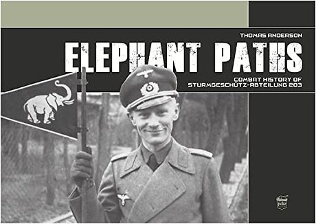 Elephant Paths: Combat History of Sturmgeschutz-Abteilung 203