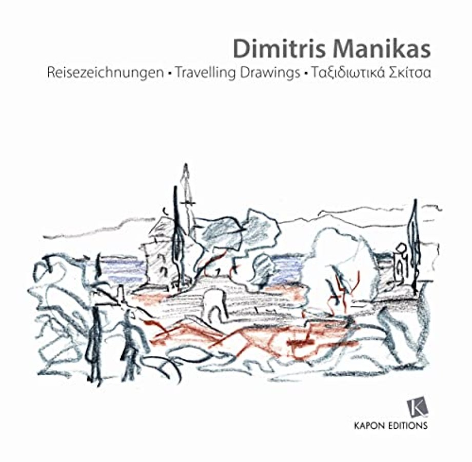 Travelling Drawings/Reisezeichnungen/Taksidiotika Skitsa (English, German, Greek trilingual edition)