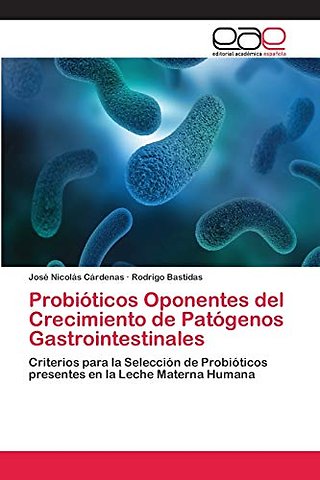 Probioticos Oponentes del Crecimiento de Patogenos Gastrointestinales