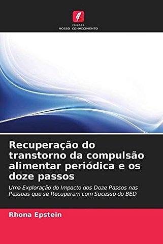 Recuperacao do transtorno da compulsao alimentar periodica e os doze passos