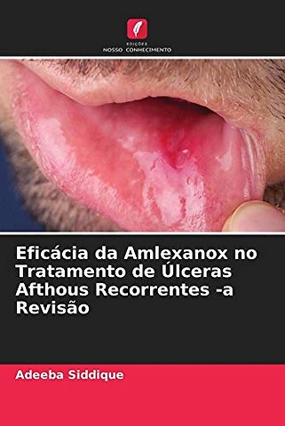 Eficacia da Amlexanox no Tratamento de Ulceras Afthous Recorrentes -a Revisao