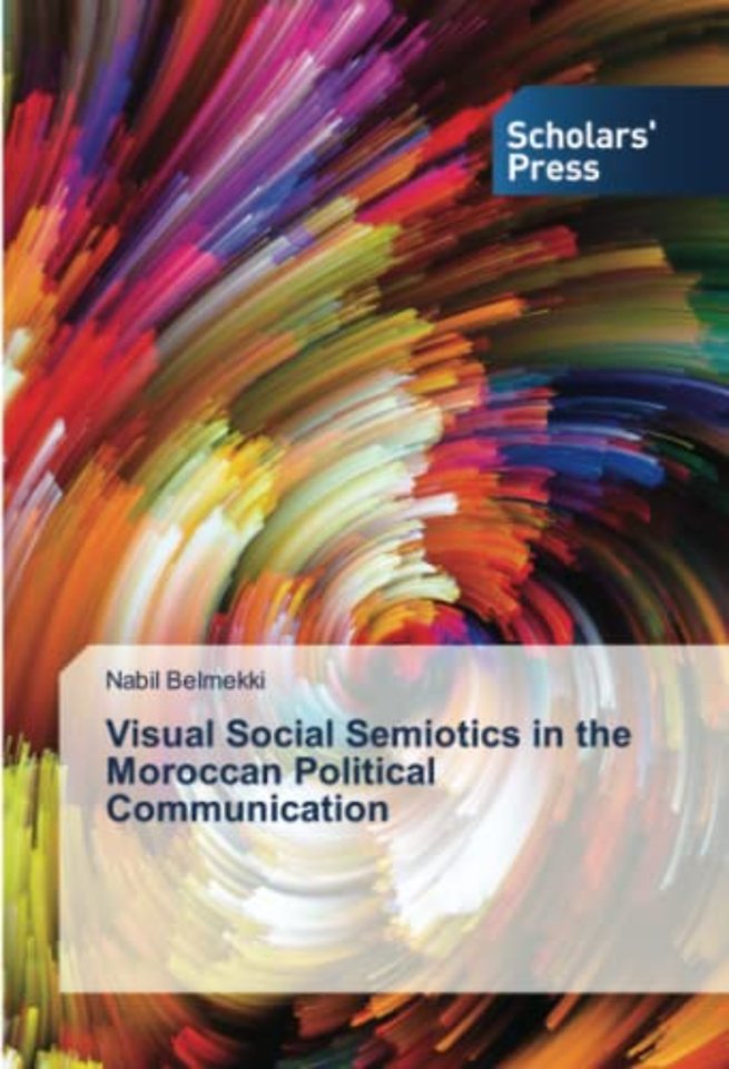 Visual Social Semiotics in the Moroccan Political Communication