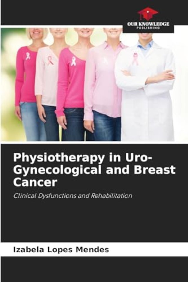Physiotherapy in Uro-Gynecological and Breast Cancer