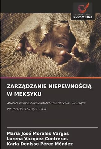 ZarzĄdzanie NiepewnoŚciĄ W Meksyku