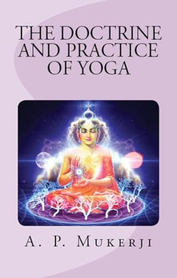 The Doctrine and Practice of Yoga