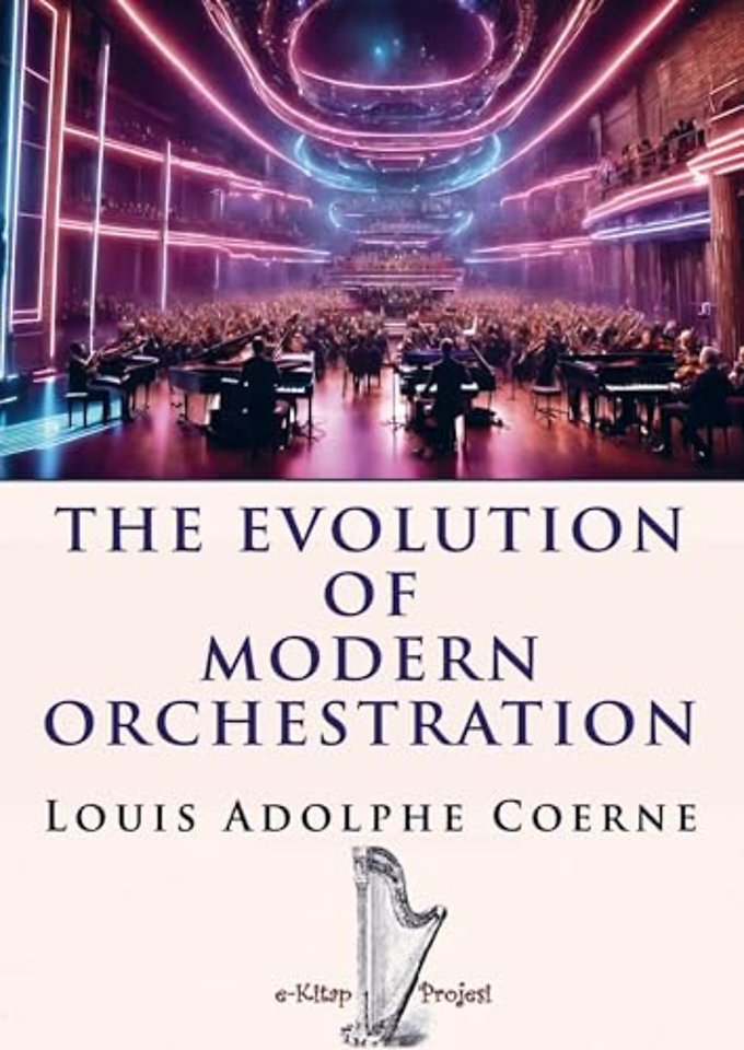 The Evolution of Modern Orchestration