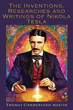 The Inventions Researches and Writings of Nikola Tesla