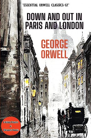 Down and Out in Paris and London