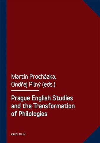 Prague English Studies and the Transformation of Philologies