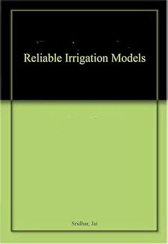 Reliable Irrigation Models