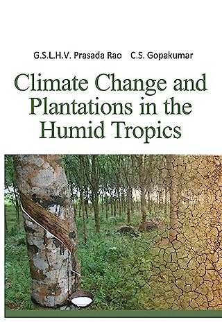 Climate Change and Plantations in The Humid Tropics