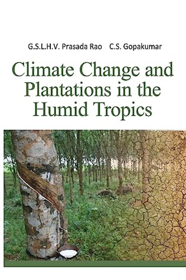 Climate Change and Plantations in The Humid Tropics