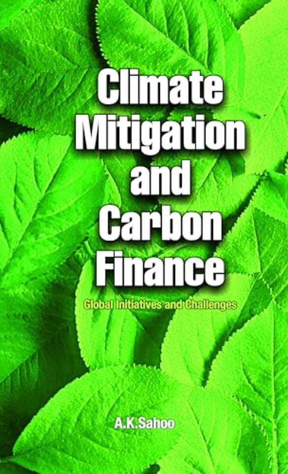 Climate Mitigation and Carbon Finance – Global Initiatives & Challenges