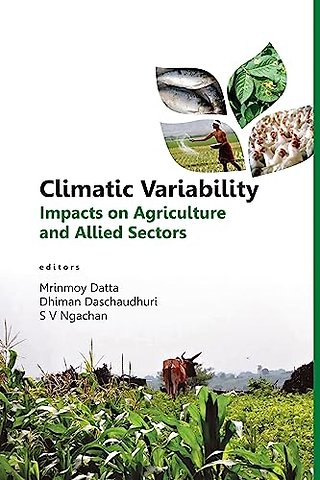 Climatic Variability – Impacts on Agriculture and Allied Sectors