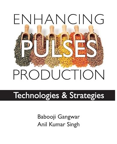 Enhancing Pulses Production – Technologies and Strategies