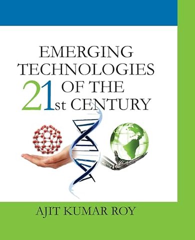 Emerging Technologies of The 21st Century