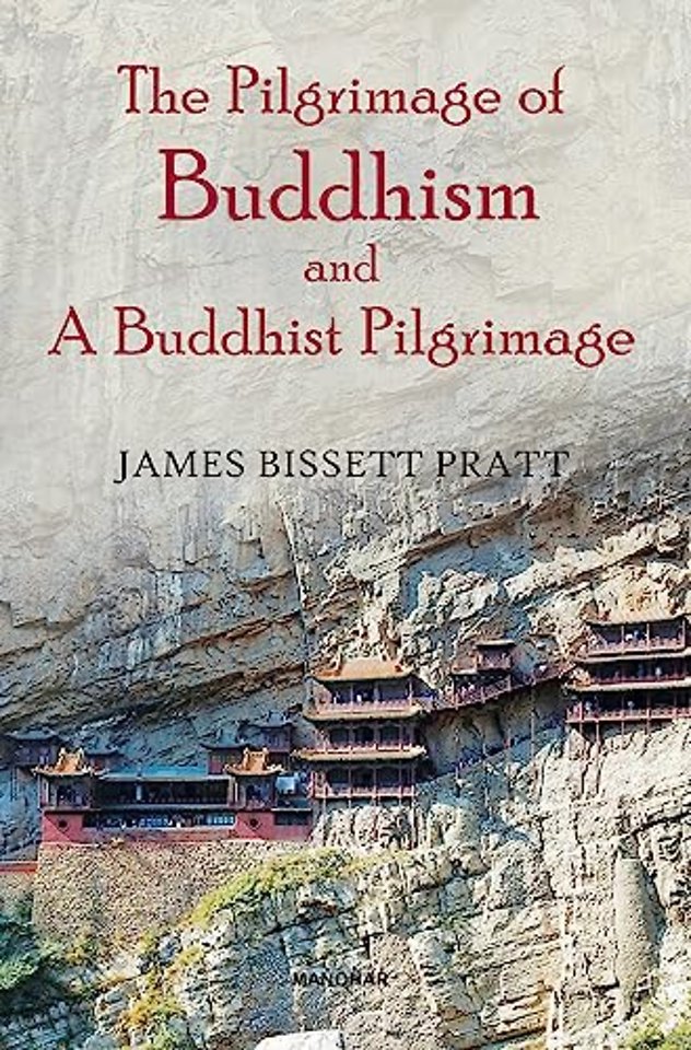 The Pilgrimage of Buddhism and a Buddhist Pilgrimage